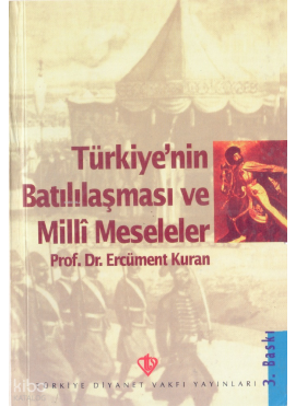 Türkiye'nin Batılılaşma ve Milli Meseleleri