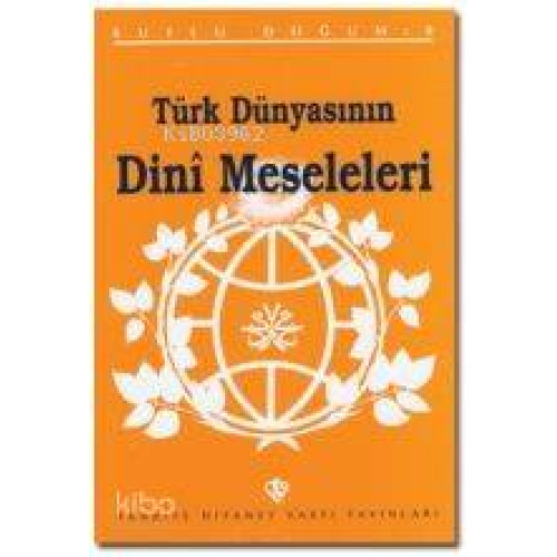 Türk Dünyasının Dini Meseleleri; (Kutlu Doğum 1996)