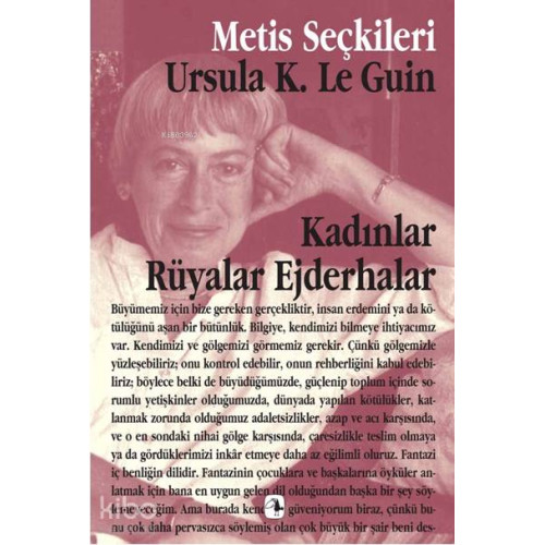 Kadınlar, Rüyalar, Ejderhalar; Ursula K. Le Guin'den Seçme Yazılar