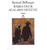 Başka Olur Ağaların Düğünü