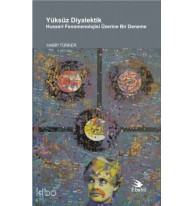 Yüksüz Diyalektik; Husserl Fenomenolojisi Üzerine Bir Deneme