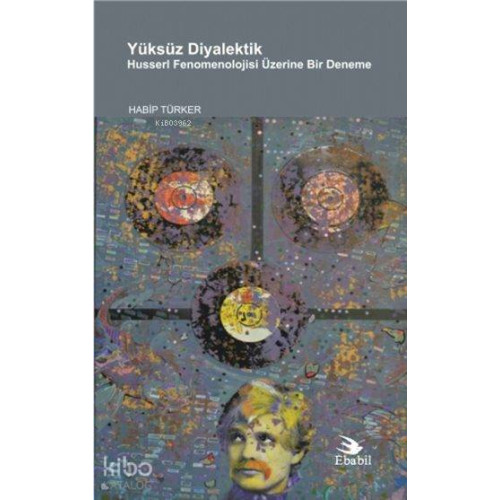 Yüksüz Diyalektik; Husserl Fenomenolojisi Üzerine Bir Deneme