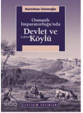 Osmanlı İmparatorluğu'nda Devlet ve Köylü