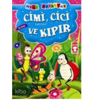 Cimi, Cici ve Kıpır; Mini Masallar, 5+ Yaş