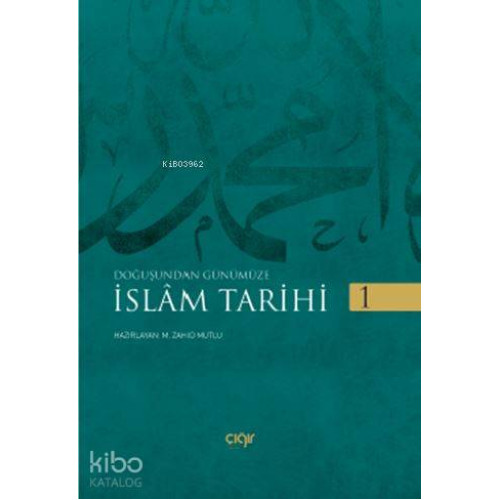 Doğuştan Günümüze - İslam Tarihi 2 Cilt