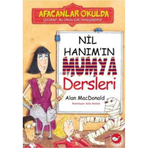 Nil Hanım'ın Mumya Dersleri; Afacanlar Okulda
