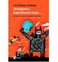 (Bildiğimiz) Kapitalizmin Sonu; Siyasal İktisadın Feminist Eleştirisi