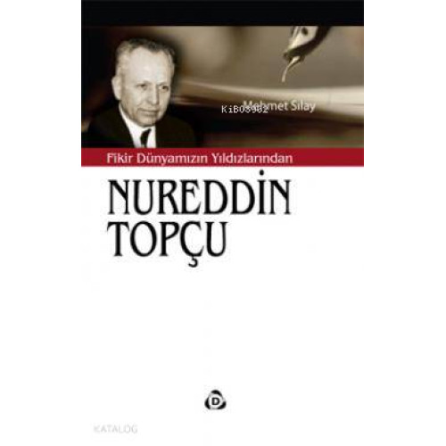 Fikir Dünyamızın Yıldızlarından Nureddin Topçu