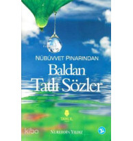 Nübüvvet Pınarından Baldan Tatlı Sözler