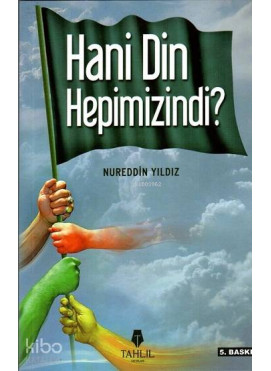 Hani Din Hepimizindi