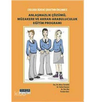 Anlaşmazlık Çözümü, Müzakere ve Akran-Arabuluculuk Eğitim Programı; Liselerde Şiddetin Önlenmesi