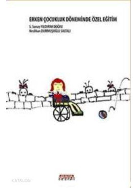 Erken Çocukluk Döneminde Özel Eğitim