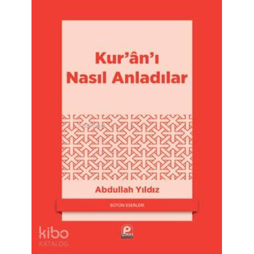 Kur'an'ı Nasıl Anladılar?