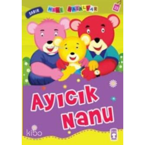 Ayıcık Nanu; Mini Masallar, 5+ Yaş