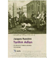 Tarihin Adları; Bilgi Poetikası Alanında Bir Deneme