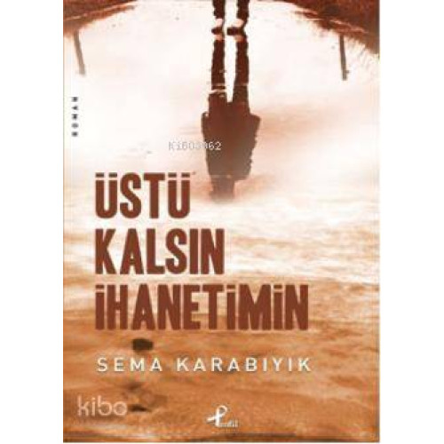 Üstü Kalsın İhanetimin
