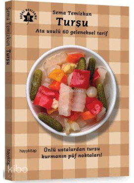 Turşu; Ata Usulü 60 Geleneksel Tarif