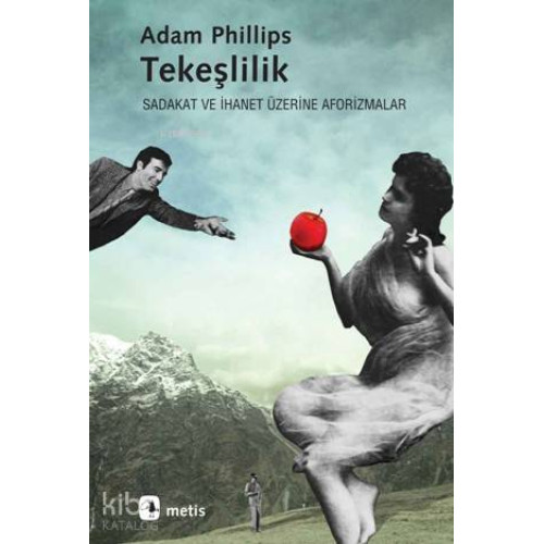 Tekeşlilik; Sadakat ve İhanet Üzerine Aforizmalar