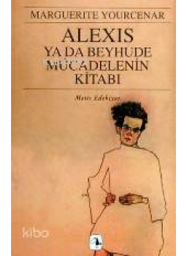 Alexis Ya Da Beyhude Mücadelenin Kitabı
