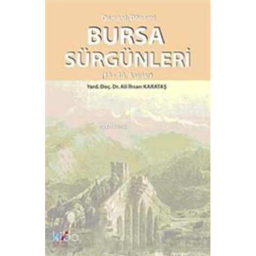Osmanlı Dönemi| Bursa Sürgünleri (18- 19. Asırlar)