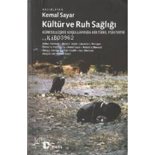 Kültür ve Ruh Sağlığı; Küreselleşme Koşullarında Kültürel Psikiyatri