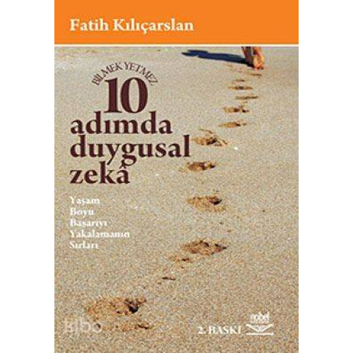 10 Adımda Duygusal Zeka; Yaşam Boyu Başarıyı Yakalamanın Sırları