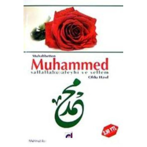 Muhabbeten Muhammed Sallallahu Aleyhi ve Sellem  Oldu Hasıl