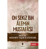 On Sekiz Bin Alemin Mustafa'sı