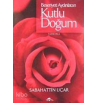 Beşeriyeti Aydınlatan Kutlu Doğum