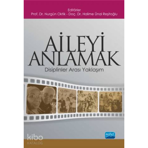 Aileyi Anlamak; Disiplinler Arası Yaklaşım