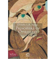 Prisoners Of Ourselves; Totalitarianizm in Everyday Life