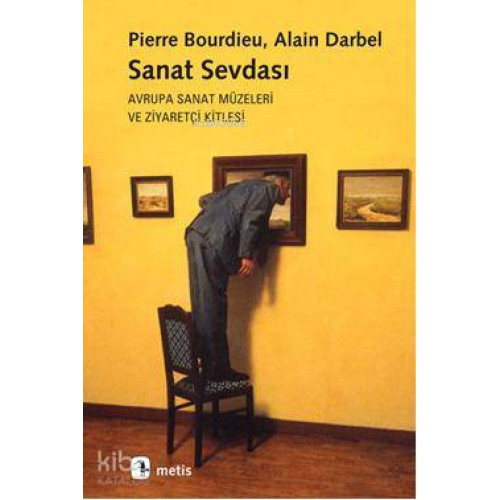 Sanat Sevdası; Avrupa Sanat Müzeleri ve Ziyaretçi Kitlesi