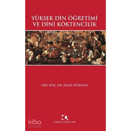 Yüksek Din Öğretimi ve Dini Köktencilik