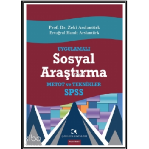Uygulamalı Sosyal Araştırma; SPSS, Metot ve Teknikler