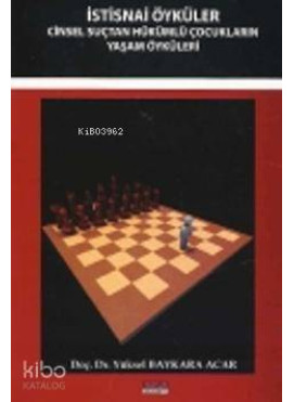 İstisnai Öyküler; Cinsel Suçtan Hükümlü Çocukların Yaşam Öyküleri