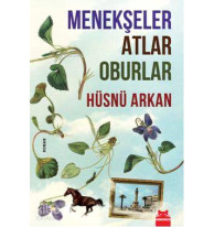 Menekşeler Atlar Oburlar