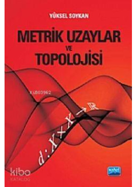Metrik Uzaylar ve Topolojisi
