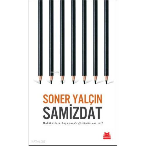 Samizdat; Hakikatlere Dayanacak Gücünüz Var mı?