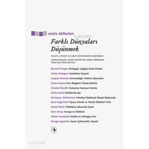 Farklı Dünyaları Düşünmek; Felsefe, Siyaset ve Sanat İçin Moskova Konferansı