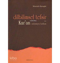 Dilbilimsel Tefsir ve Kur'an'ı Anlamaya Katkısı