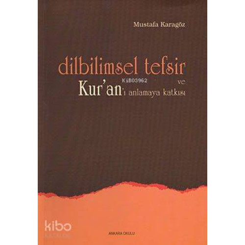 Dilbilimsel Tefsir ve Kur'an'ı Anlamaya Katkısı