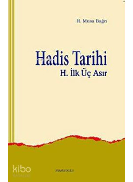 Hadis Tarihi (H. İlk Üç Asır)
