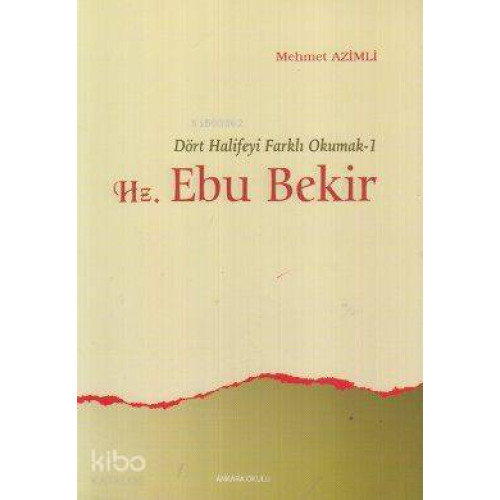 Dört Halifeyi Farklı Okumak 1 - Hz. Ebu Bekir