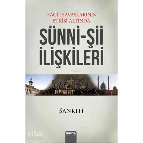 Haçlı Seferlerinin Etkisi Altında Sünni-Şii İlişkileri