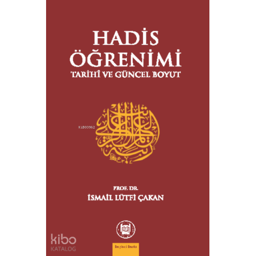 Hadis Öğrenimi; Tarihi Ve Güncel Boyut