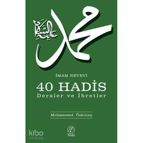 İmam Nevevi 40 Hadis - Dersler ve İbretler