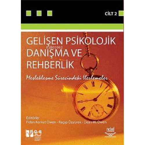 Gelişen Psikolojik Danışma ve Rehberlik Cilt 2; (meslekleşme sürecindeki ilerlemeler)