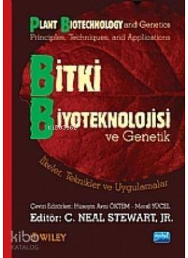 Bitki Biyoteknolojisi ve Genetik İlkeler, Teknikler ve Uygulamalar