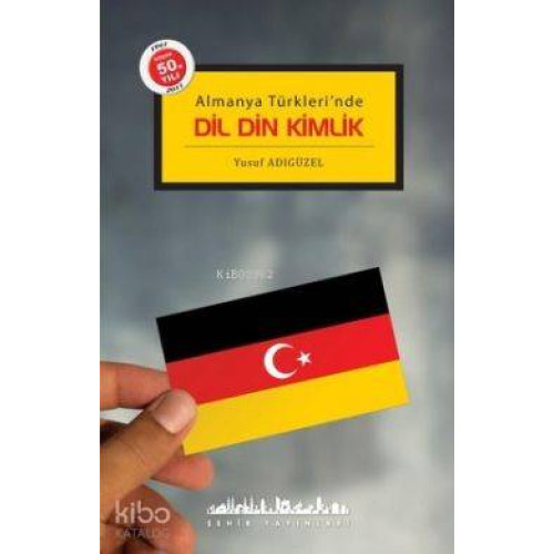 Almanya Türkleri'nde Dil Din Kimlik