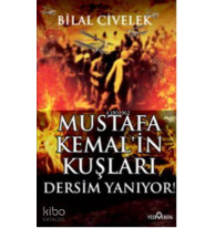 Mustafa Kemalin Kuşları; Dersim Yanıyor